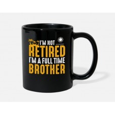 Retired Brother Gift From Sister Brother Black Mugs